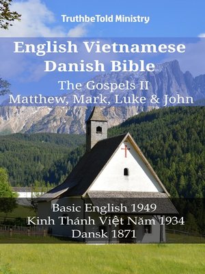 cover image of English Vietnamese Danish Bible--The Gospels II--Matthew, Mark, Luke & John